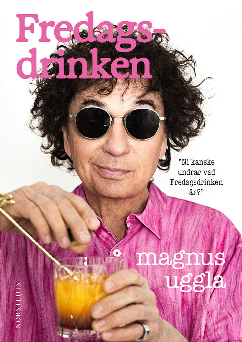 Fredagsdrinken – Magnus Uggla